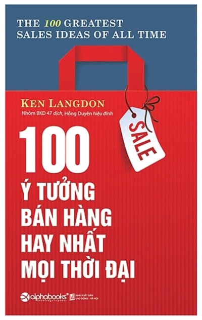 100 Ý Tưởng Bán Hàng Hay Nhất Mọi Thời Đại