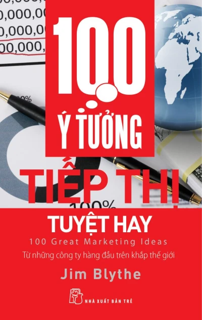 100 Ý Tưởng Tiếp Thị Tuyệt Hay