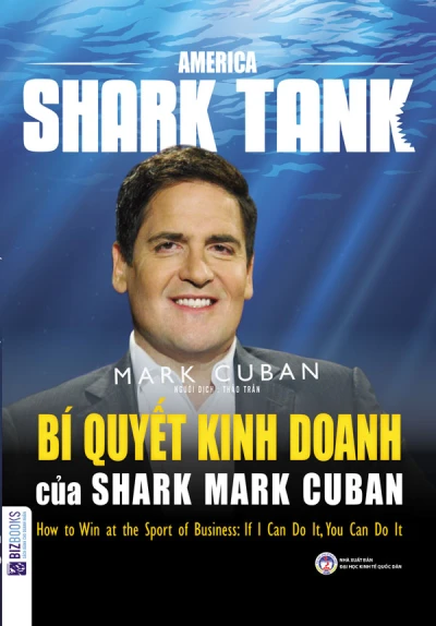 Bí Quyết Kinh Doanh Của Shark Mark Cuban