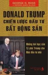 Donald J Trump Chiến Lược Đầu Tư Bất Động Sản