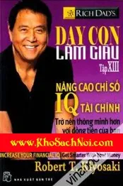 SÁCH NÓI VỀ KINH DOANH - DẠY CON LÀM GIÀU TẬP 13