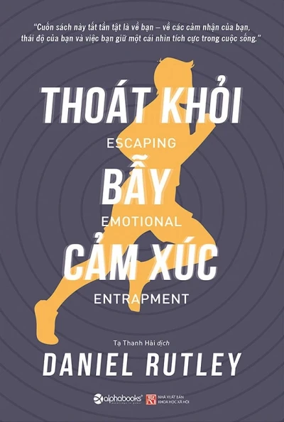 Thoát khỏi bẫy cảm xúc