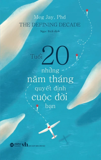 Tuổi 20 - Những Năm Tháng Quyết Định Cuộc Đời Bạn